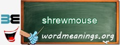 WordMeaning blackboard for shrewmouse